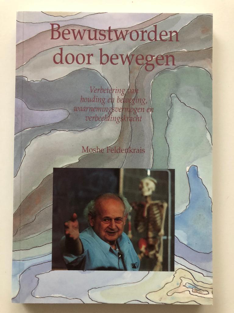 Bewustworden Door Bewegen, Moshé Feldenkrais, Overige vakken, Verzenden, Zo goed als nieuw