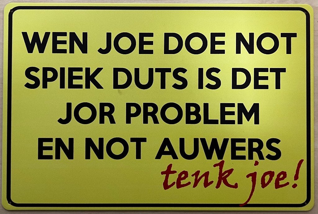 Wen joe doe not spiek duts reclamebord van metaal wandbord, Info@deconoord.nl, Deco Noord, Nieuw, Ophalen of Verzenden