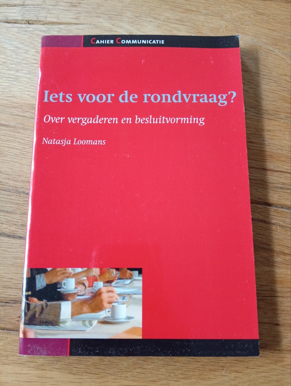 Iets voor de rondvraag? Over vergaderen en besluitvorming, Zo goed als nieuw, Gamma, Natasja Loomans, HBO