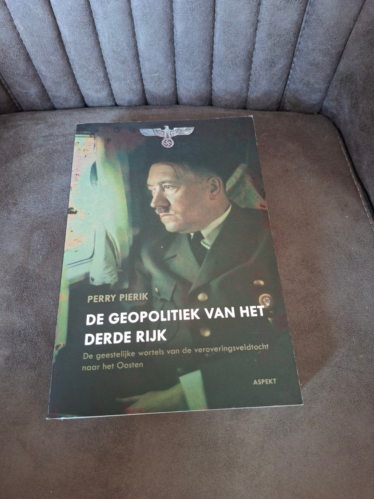 De Geopolitiek van het Derde Rijk - Perry Pierik, Perry Pierik, Ophalen of Verzenden, Algemeen, Tweede Wereldoorlog