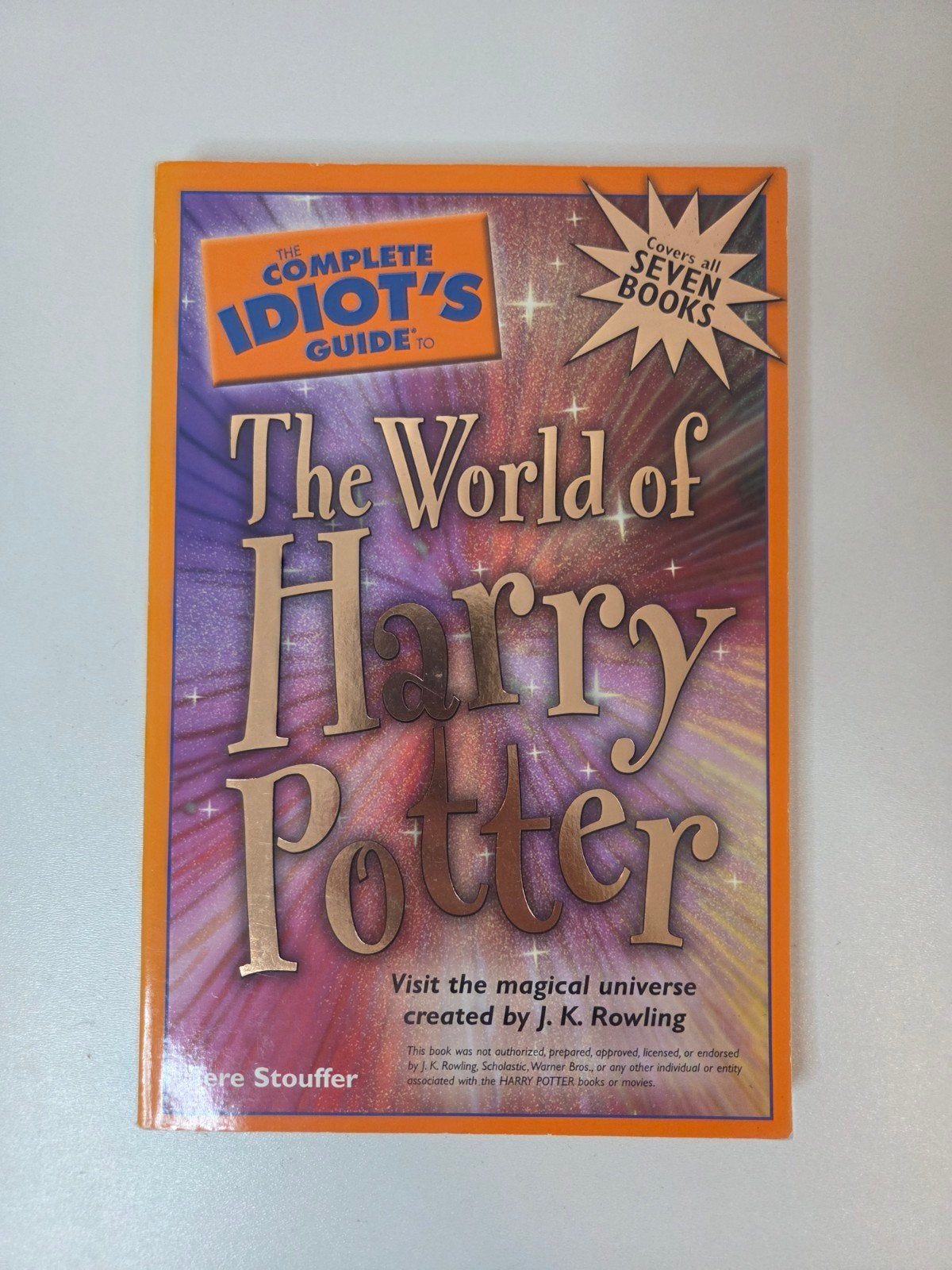 The World of Harry Potter | Engelstalig | Idiot's Guide, Ophalen of Verzenden, Zo goed als nieuw, Terre Stouffer