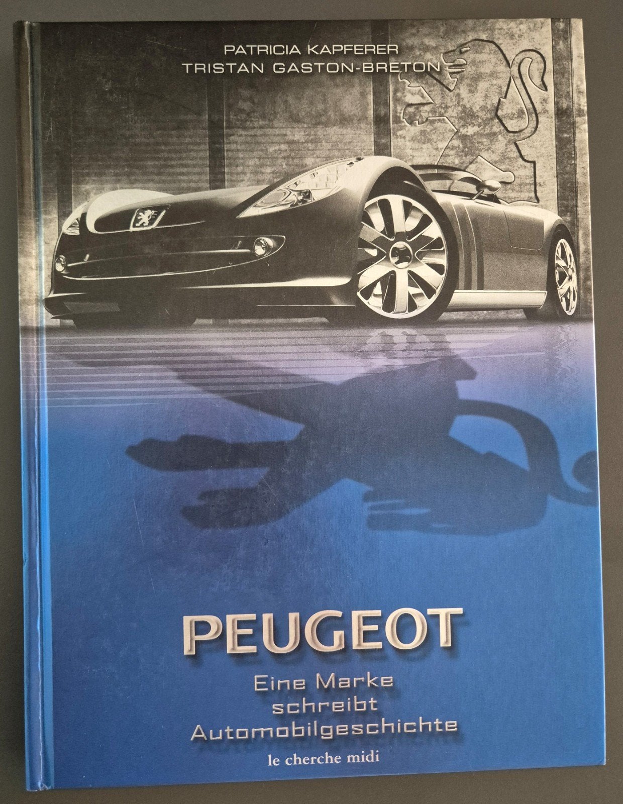 Peugeot / Eine Marke schreibt Automobilgeschichte, Ophalen of Verzenden, Gelezen, Peugeot, Patricia Kapferer, Tristan Gaston-Breton