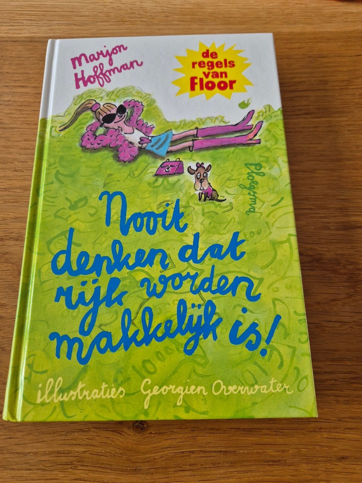 De regels van Floor: Nooit denken dat rijk worden, Boeken, Ophalen of Verzenden, Gelezen, Marjon Hoffman, Fictie