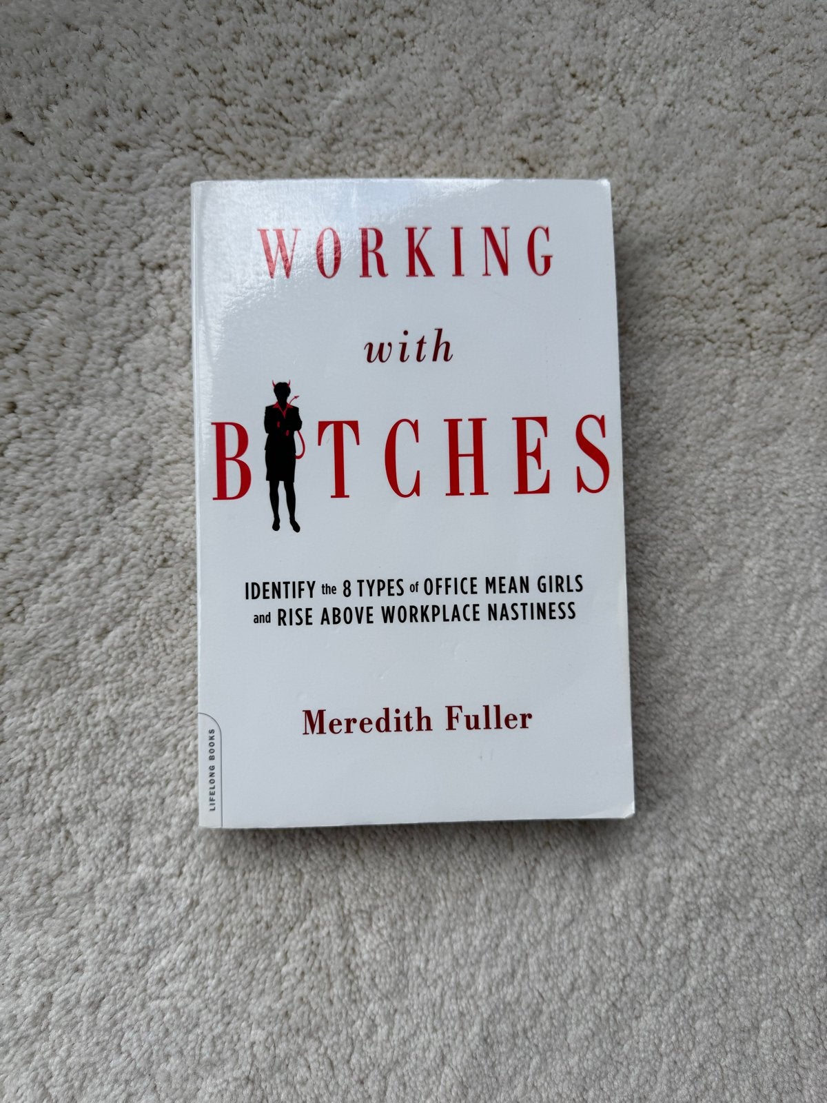 Working with Bitches - Meredith Fuller, Ophalen of Verzenden, Zo goed als nieuw