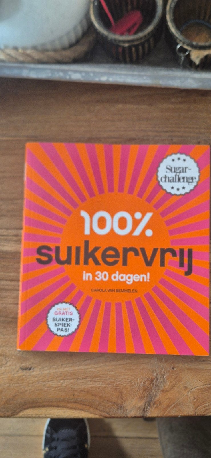 100% Suikervrij in 30 dagen! - Carola van Bemmelen, Ophalen of Verzenden, Zo goed als nieuw