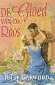 Julie Garwood- De Gloed van de Roos- HC, Boeken, Verzenden, Zo goed als nieuw