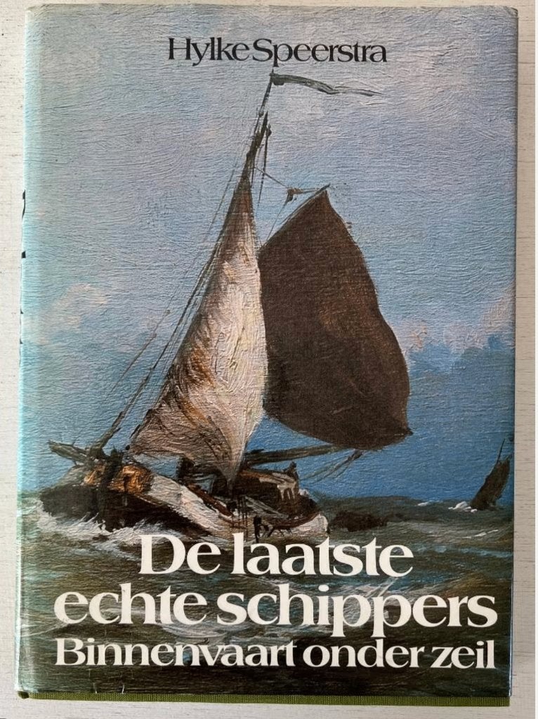 De laatste echte schippers - Hylke speerstra, Ophalen of Verzenden, Gebruikt, Boek of Tijdschrift