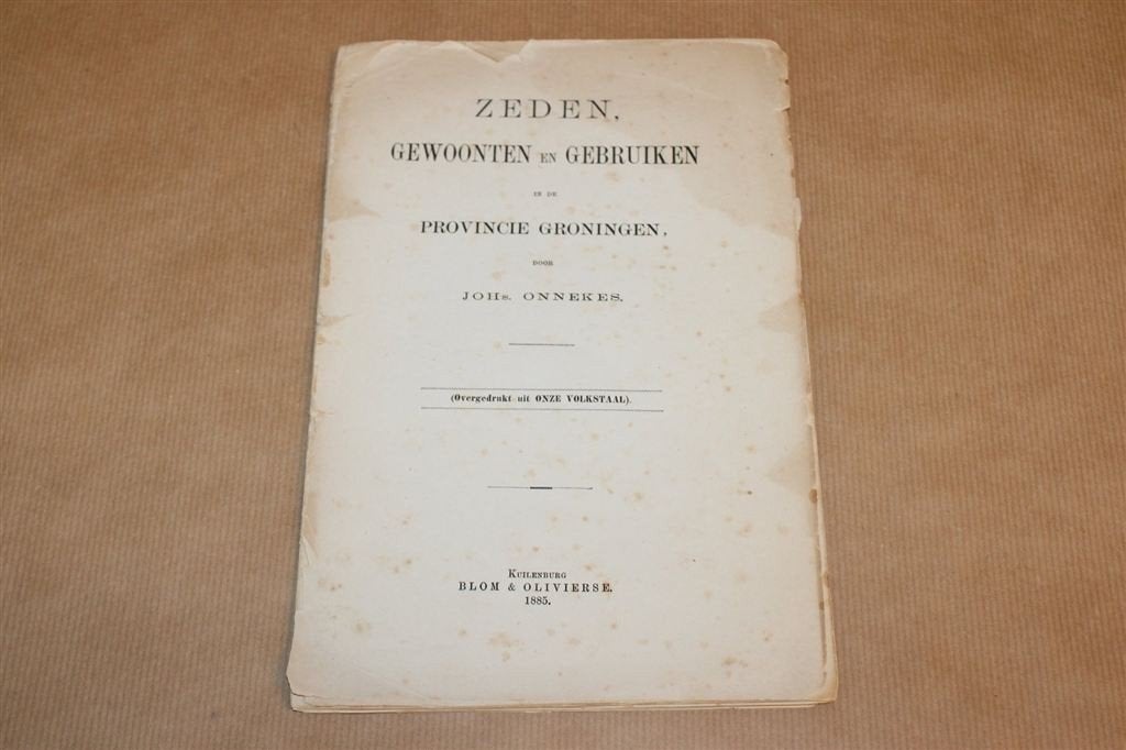 Zeden en Gebruiken in Groningen — Onnekes [Zeldzaam 1885], Ophalen of Verzenden, Gelezen