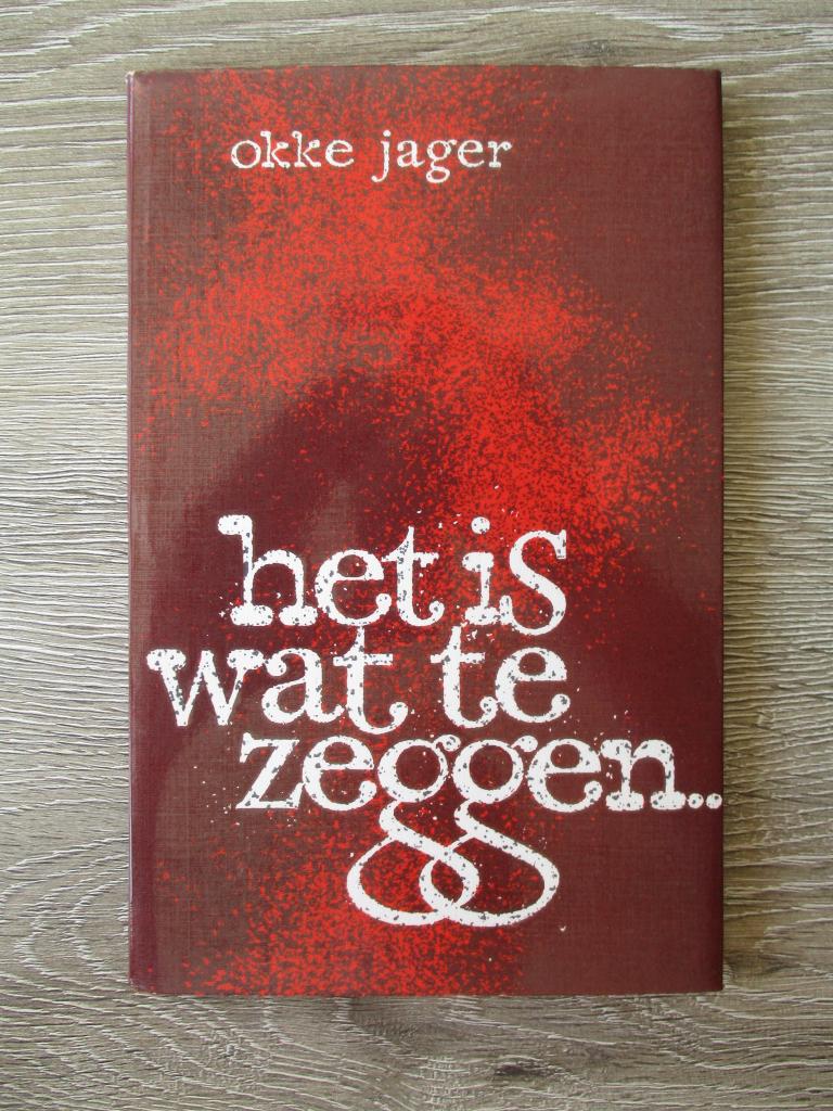 Het is wat ze zeggen - Okke Jager, Boeken, Ophalen of Verzenden, Gelezen