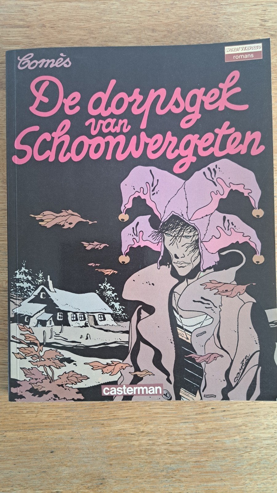 De dorpsgek van Schoonvergeten - Casterman stripboek, Eén stripboek, Ophalen of Verzenden, Zo goed als nieuw, Comès