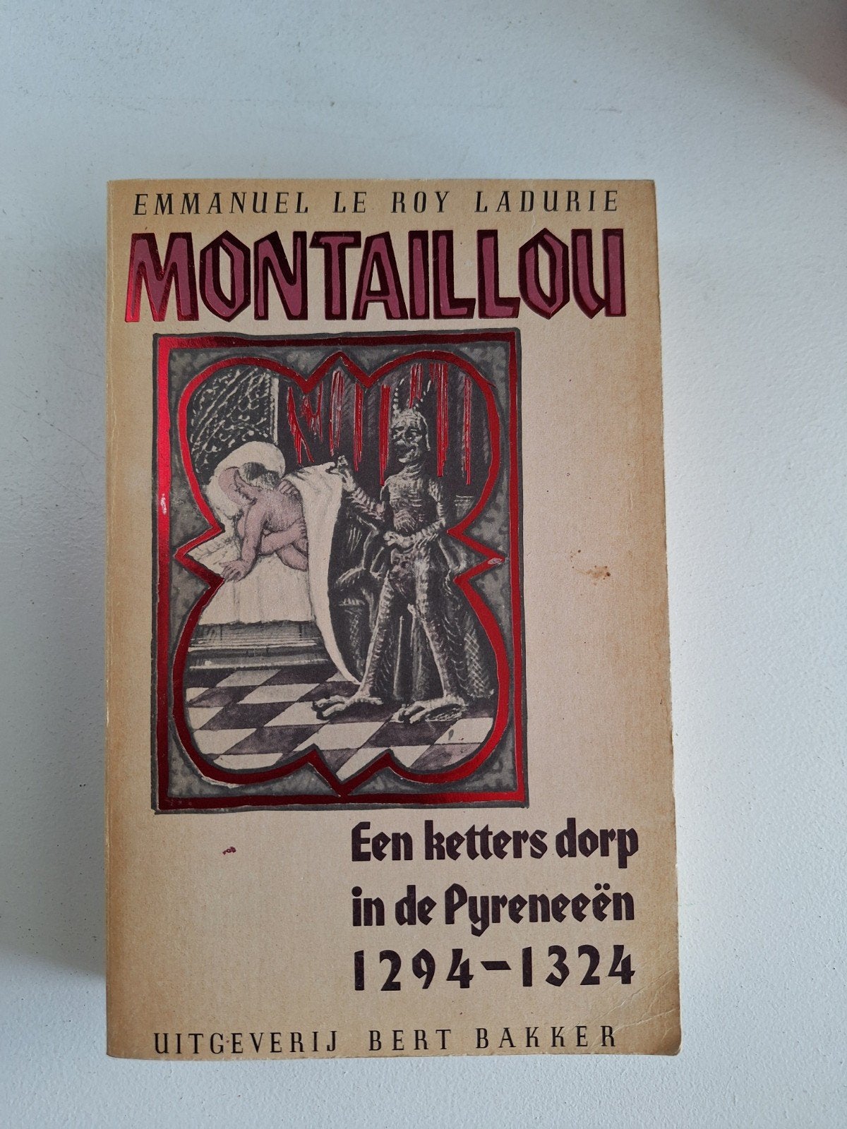 Montaillou: Een ketters dorp in de Pyreneeën 1294-1324, Gelezen, 14e eeuw of eerder, Europa, Ophalen of Verzenden