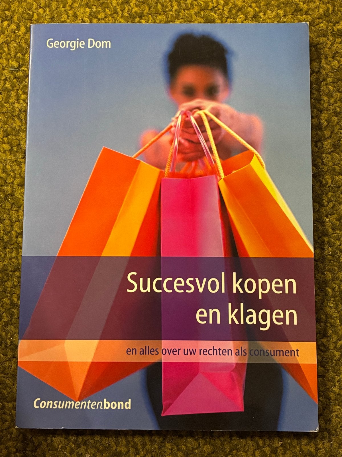 Succesvol kopen en klagen - Consumentenbond, Boeken, Ophalen of Verzenden, Gelezen, Overige uitgevers, Nederlands