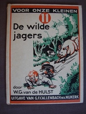 DE WILDE JAGERS door WG van de Hulst, Ophalen of Verzenden, Gelezen, Fictie algemeen