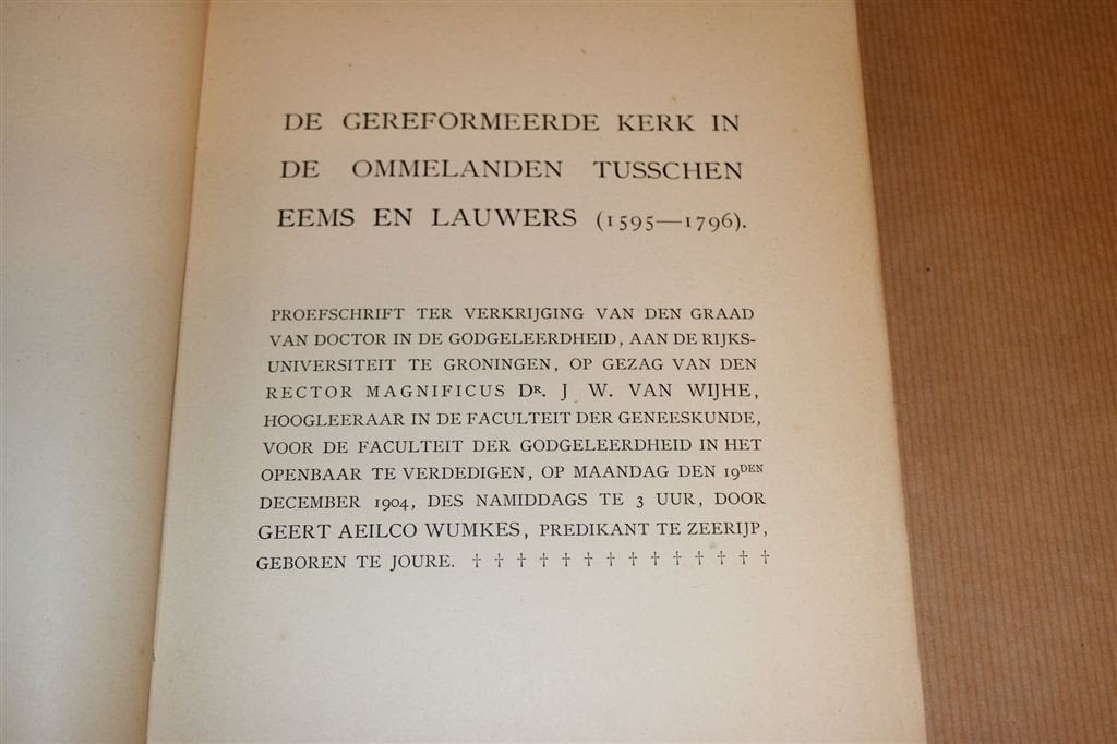 Geref Kerk Ommelanden 1595-1796 — Proefschrift Wumkes [1904], Ophalen of Verzenden, Gelezen
