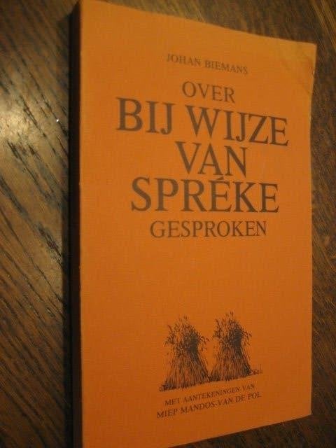 Johan biemans/over bij wijze van spreke gesproken (gesign.), Ophalen of Verzenden, Zo goed als nieuw