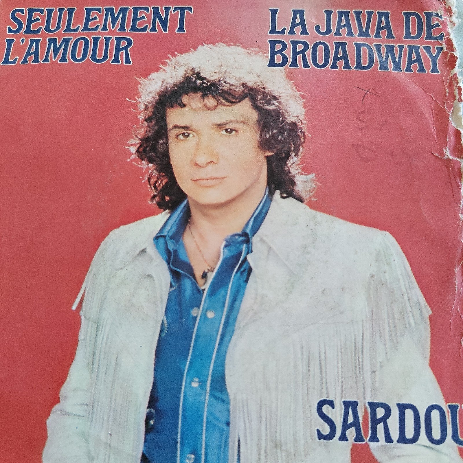 Michel Sardou - Seulement L'amour / La Java de Broadway, Ophalen of Verzenden, Gebruikt, 7 inch, Pop