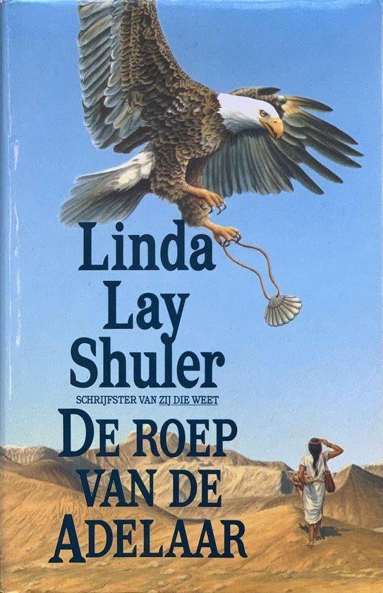 Linda Lay Shuler - Zij die weet - De roep van de adelaar, Boeken, Ophalen of Verzenden, Zo goed als nieuw