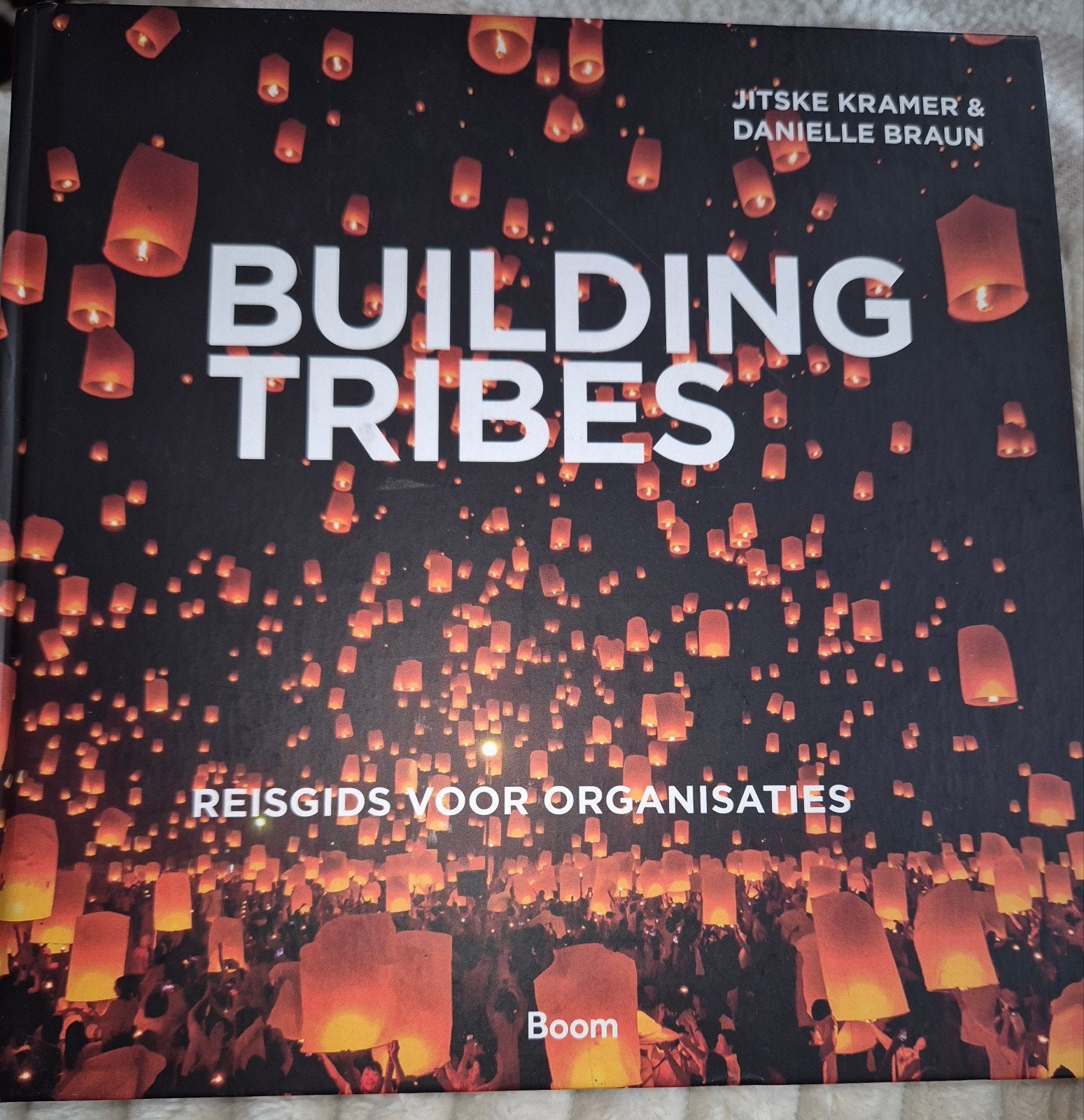 Nederlands; Building Tribes: Reisgids voor Organisaties (Jit, Overige merken, Zo goed als nieuw, Reisgids of -boek, Jitske Kramer & Danielle Braun