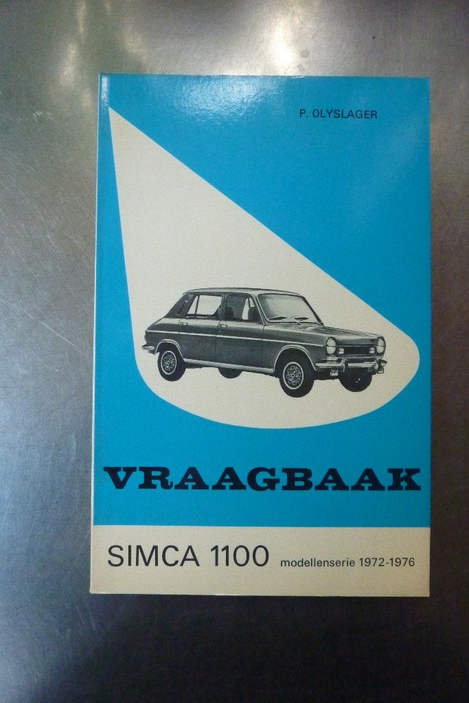 Vraagbaak Simca 1100 modellenserie 1972-1976 - P. Olyslager, Ophalen of Verzenden