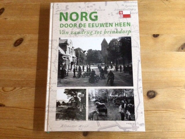 Norg door de eeuwen heen Van zandrug tot brinkdorp, Ophalen of Verzenden, Zo goed als nieuw, Paul Brood