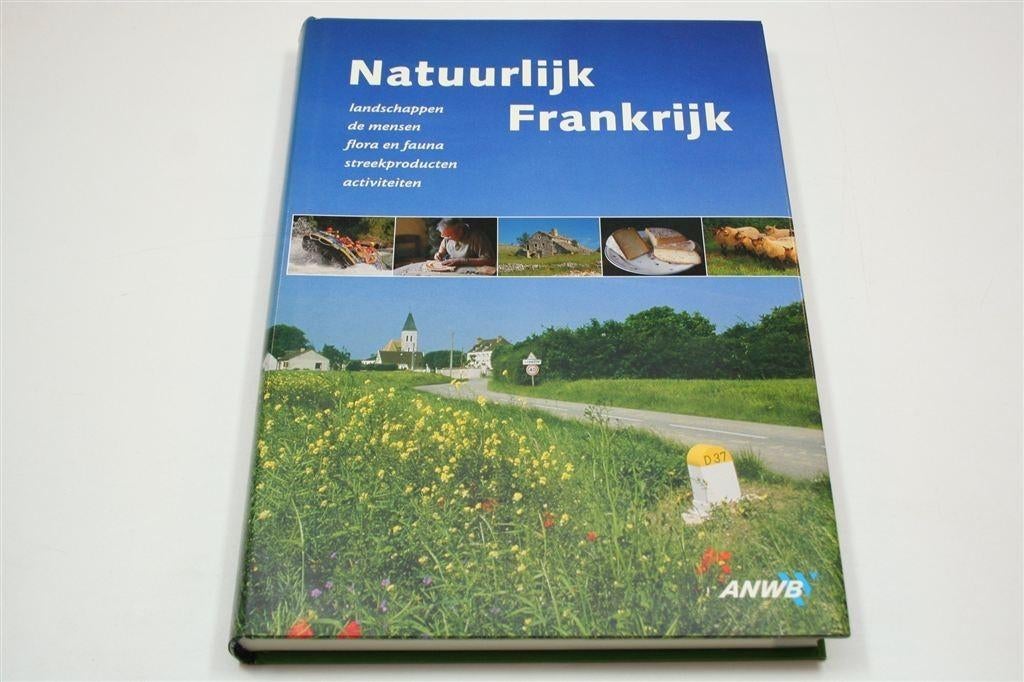 Natuurlijk Frankrijk — ANWB Reisgids Natuur & Regio\'s, Boeken, Gelezen, Europa, Ophalen of Verzenden, Reisgids of -boek