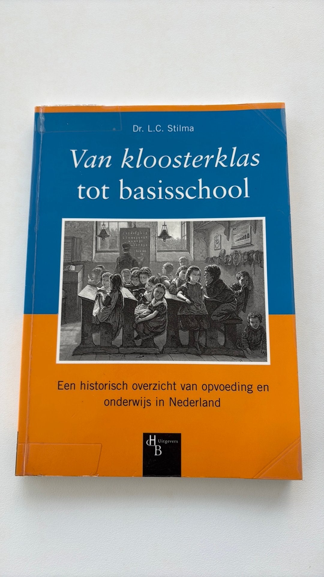 L.C. Stilma - Van kloosterklas tot basisschool, Gelezen, L.C. Stilma, Sociale wetenschap, Ophalen of Verzenden