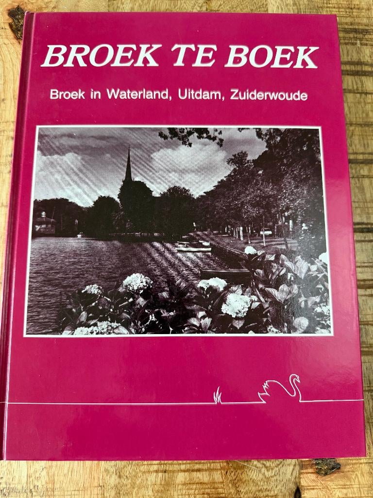 Broek te Boek - Broek in Waterland Uitdam Zuiderwoude, Ophalen of Verzenden, 20e eeuw of later, Zo goed als nieuw
