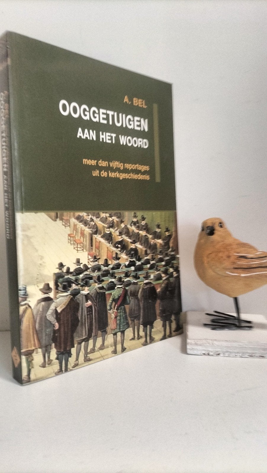 Bel,A.; Ooggetuigen aan het woord, Ophalen of Verzenden, Gelezen, Christendom | Protestants