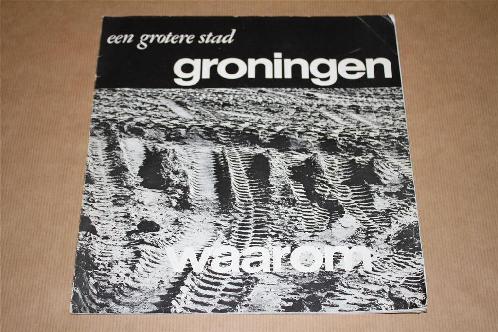 Een grotere stad Groningen. 1966., Boeken, Ophalen of Verzenden, Gelezen