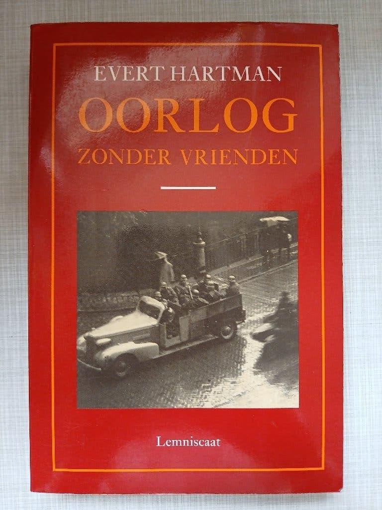 Evert Hartman - Oorlog zonder vrienden, Boeken, Ophalen of Verzenden, Zo goed als nieuw, Evert Hartman