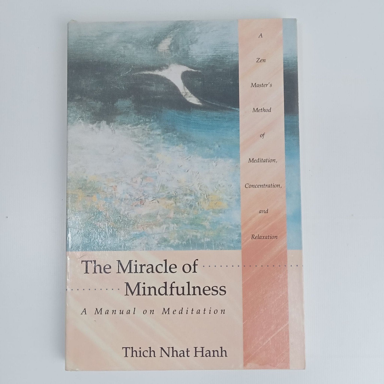 The Miracle of Mindfulness - Thich Nhat Hanh (1987), Gelezen, Meditatie of Yoga, Thich Nhat Hanh, Ophalen of Verzenden