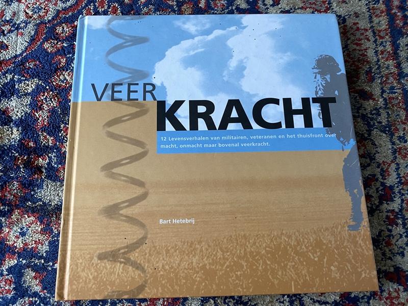 Bart Hetebrij Veerkracht 12 Levensverhalen van Militairen., Tweede Wereldoorlog, Ophalen of Verzenden, Zo goed als nieuw, Hetebrij
