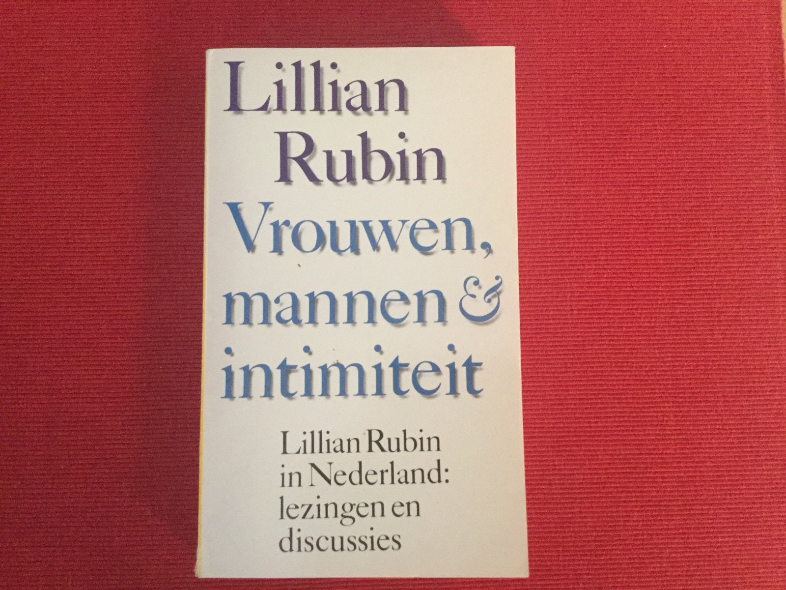 Lillian Rubin- Vriuwen, mannen & Intimiteit, Ophalen of Verzenden, Gelezen, Lillian Rubin, Eén auteur