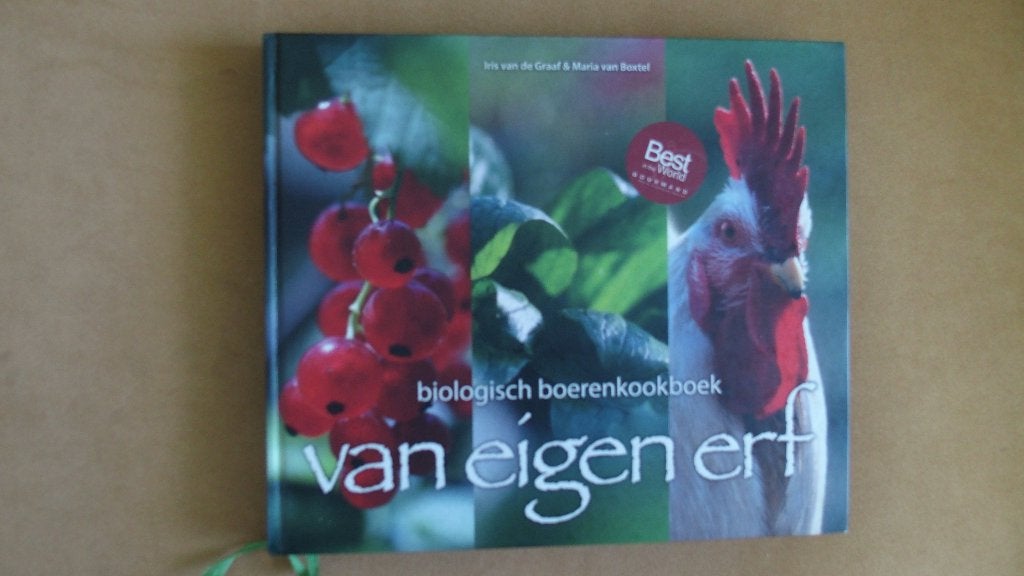 Van eigen erf - Biologisch boerenkookboek - boerderij, Boeken, Kookboeken, Ophalen of Verzenden, Zo goed als nieuw, Iris van de Graaf & Maria van Boxtel