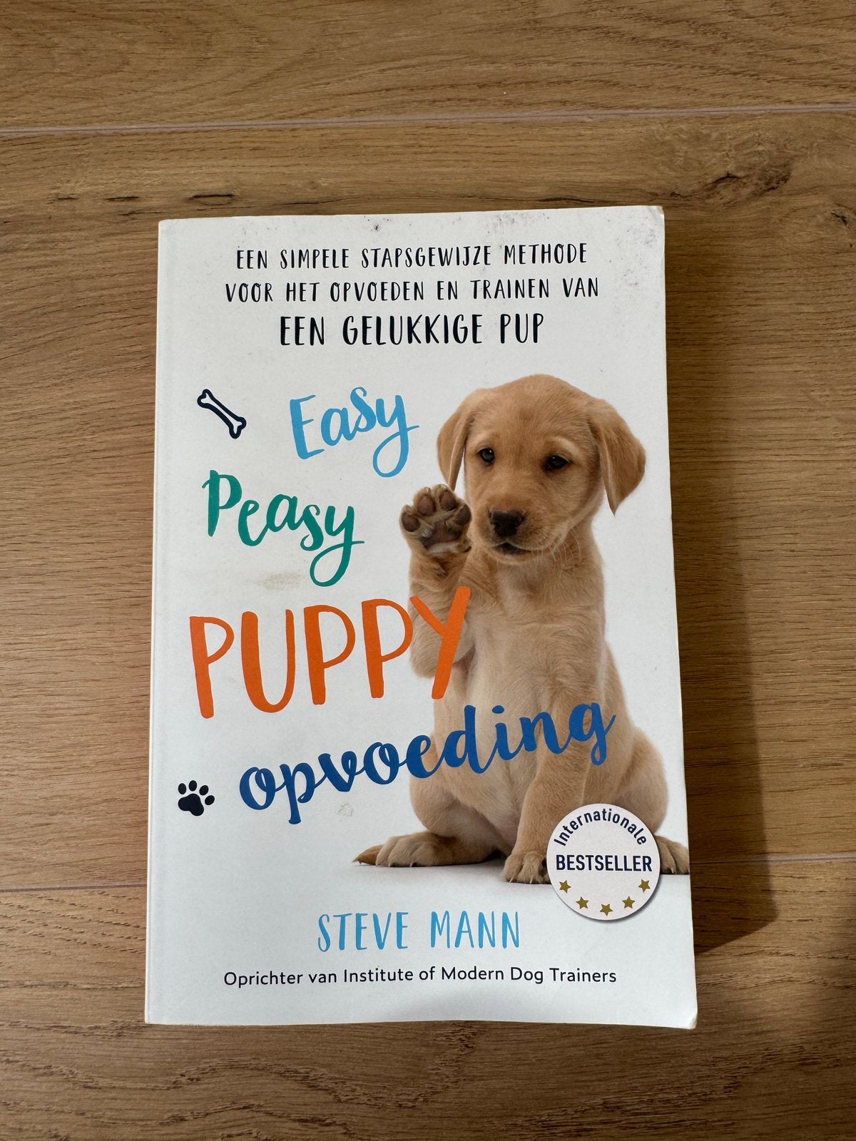Easy Peasy Puppy Opvoeding - Steve Mann (Zo goed als nieuw), Ophalen of Verzenden, Zo goed als nieuw, Honden