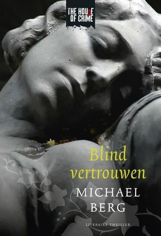 Blind vertrouwen    Michael Berg    thriller, Boeken, Gelezen, Ophalen of Verzenden, Michael Berg, Nederland