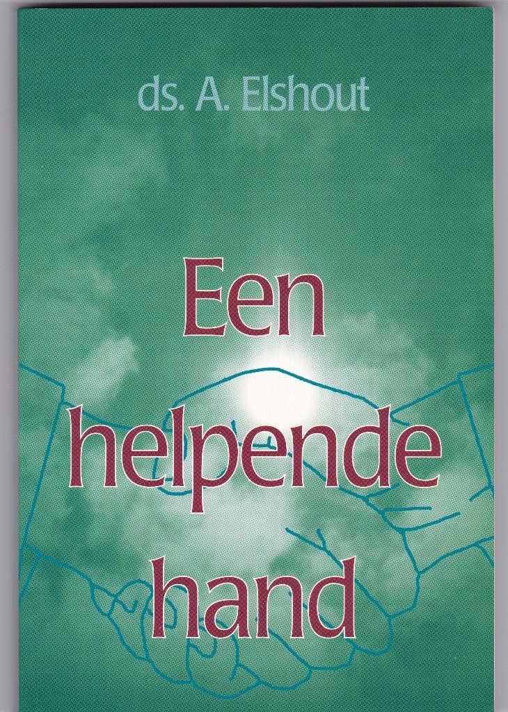 Elshout, Ds. A. – Een helpende hand, Ophalen of Verzenden, Nieuw, Elshout, Ds. A., Christendom | Protestants
