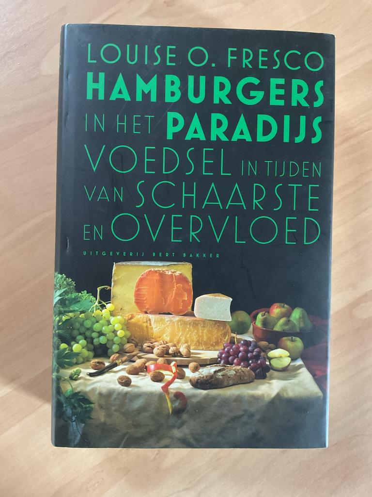 Hamburgers in het paradijs .  Louise O. Fresco. 1 e druk, Ophalen of Verzenden, Zo goed als nieuw, Nederland