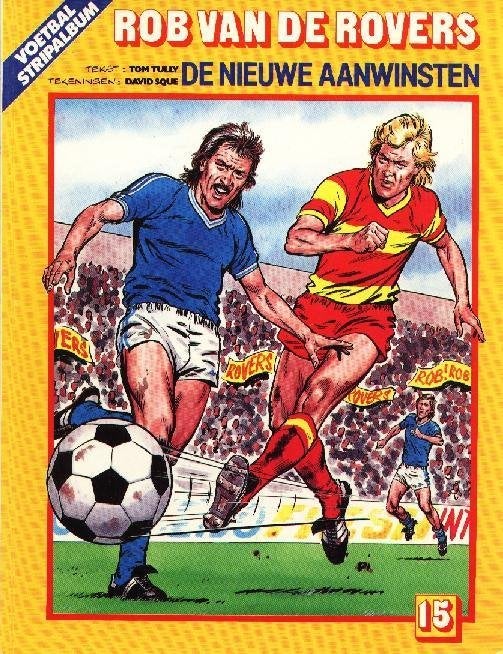 Rob van de Rovers nr 15 - De Nieuwe Aanwinsten Tully & Sque, Gelezen, Verzenden, Eén stripboek, Tom Tully & David Sque