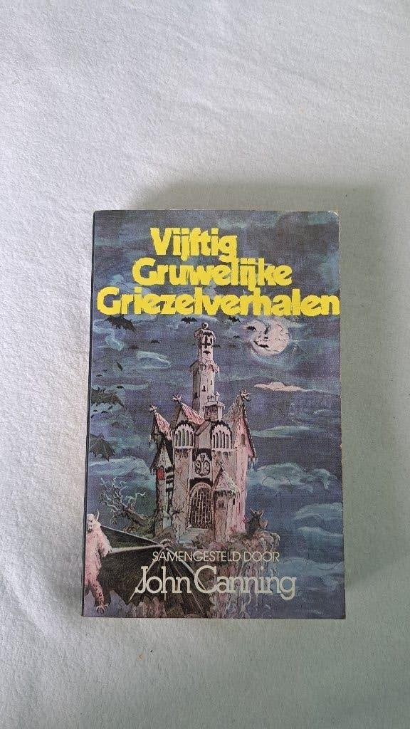 Vijfitg Gruwelijke Griezelverhalen - John Canning, Boeken, Ophalen of Verzenden, Gelezen, Amerika