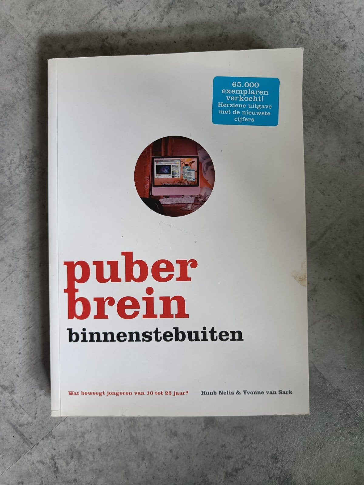 Puberbrein Binnenstebuiten, Boeken, Ophalen of Verzenden, Gelezen, Opvoeding vanaf 10 jaar, Huub Nelis & Yvonne van Sark
