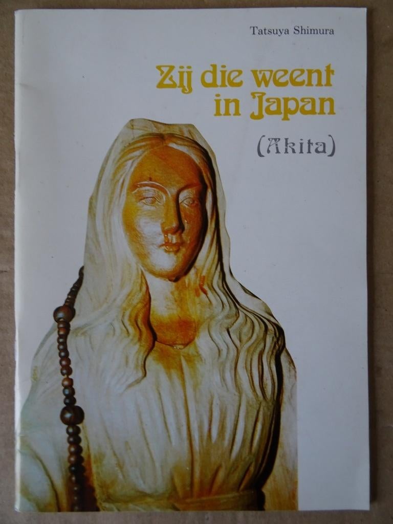 Tatsuya Shimura Zij die weent in Japan (Akita) Boodschappen, Boeken, Christendom | Katholiek, Tatsuya Shimura, Ophalen of Verzenden
