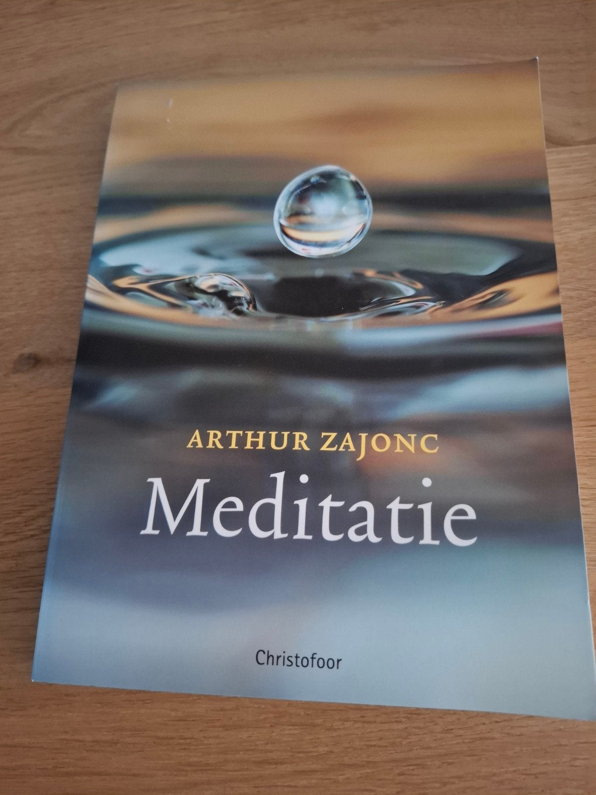 Meditatie - Arthur Zajonc (Christofoor), Arthur Zajonc, Ophalen of Verzenden, Zo goed als nieuw, Meditatie of Yoga