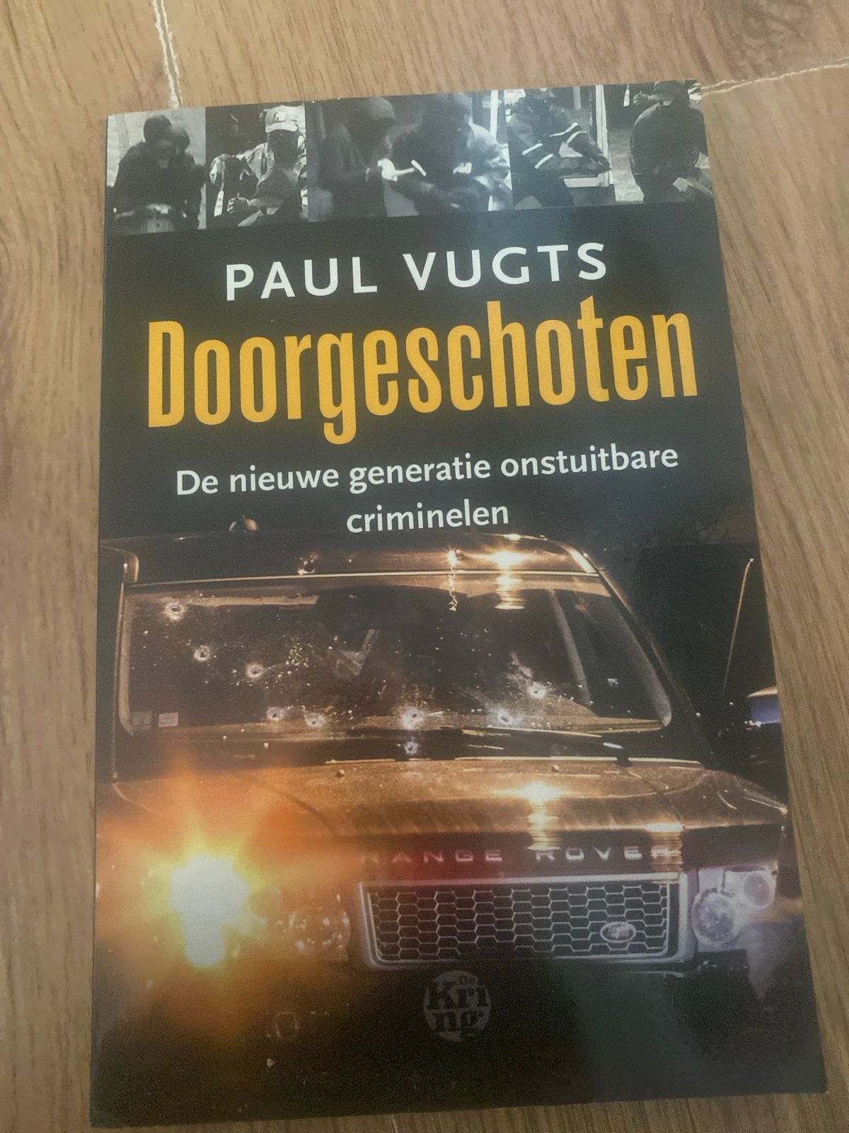 Doorgeschoten - Paul Vugts (Misdaadjournalistiek), Boeken, Ophalen of Verzenden, Gelezen, Nederland