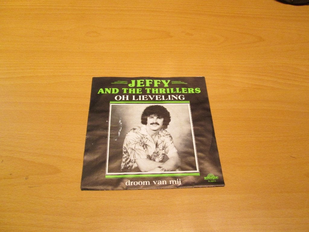 Jeffy And The Thrillers - Oh Lieveling / Droom Van Mij, Ophalen of Verzenden, Gebruikt, Pop