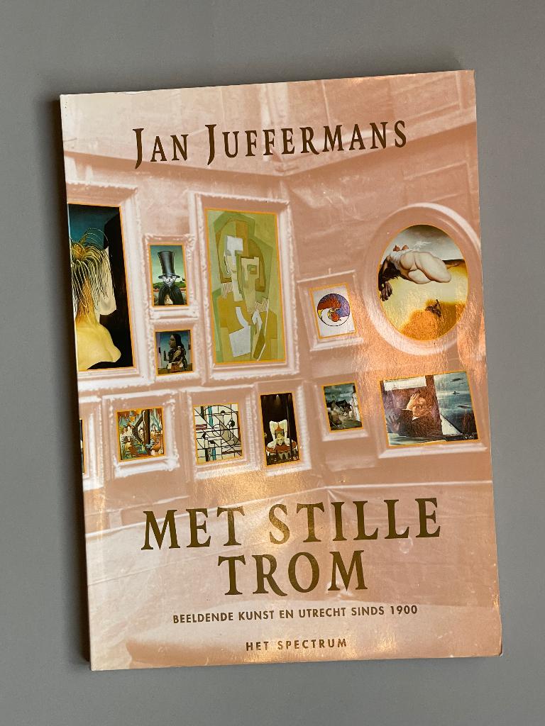 Met stille trom. Beeldende kunst en Utrecht sinds 1900, Ophalen of Verzenden, Zo goed als nieuw, Schilder- en Tekenkunst