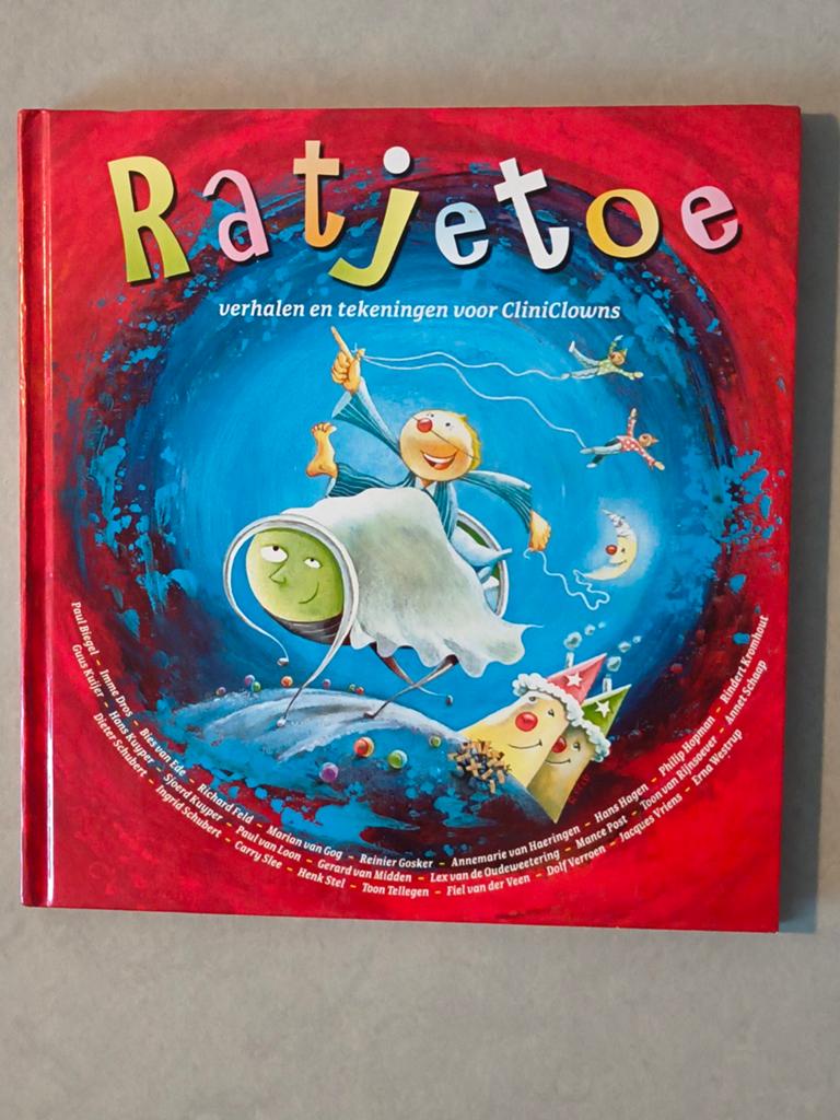 Ratjetoe: Verhalen en tekeningen voor CliniClowns, Ophalen of Verzenden, Zo goed als nieuw, Paul Biegel, Imme Dros, Guus Kuijer, Richard Feld e.a.
