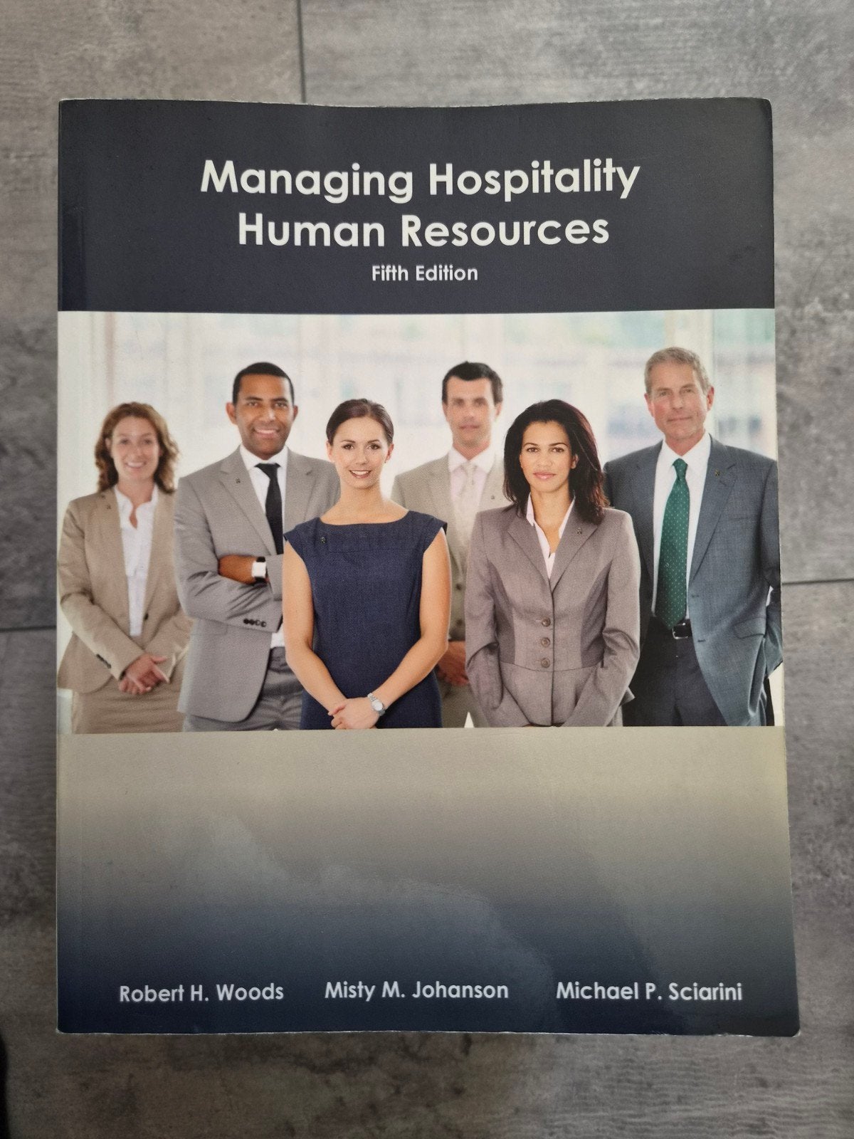 Managing Hospitality Human Resources - Fifth Edition, Zo goed als nieuw, Robert H. Woods, Misty M. Johanson, Michael P. Sciarini