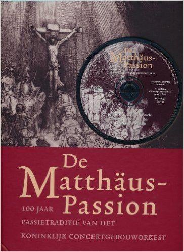 De Matthäus-Passion-110 jaar passietraditie van het koninkli, Boeken, Ophalen of Verzenden, Zo goed als nieuw, Genre of Stijl