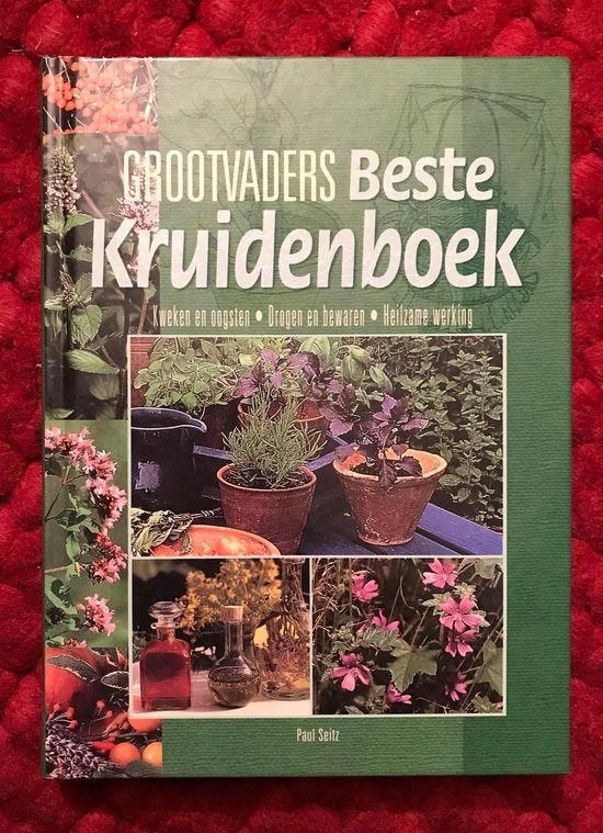 Grootvaders Beste Kruidenboek - Kweken, Drogen, Bewaren, Zo goed als nieuw, Overige onderwerpen, Paul Seitz, Ophalen of Verzenden